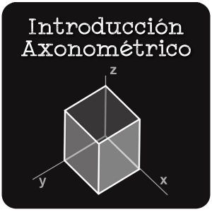 Introducción a Sistema Axonométrico