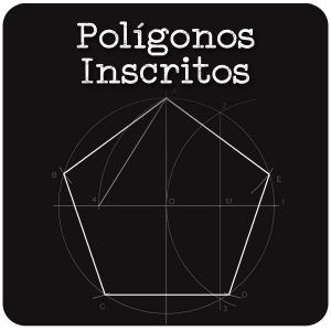 Polígonos Inscritos en la Circunferencia